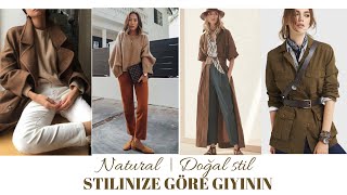 Stilinize Göre Giyinin Doğal Natural Stil İpek Eraslan