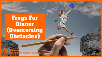 Frogs For Dinner | Overcoming Obstacles | A Beautiful Inspirational Story