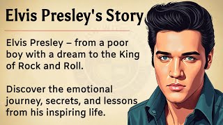 Elvis Presley Life Story || Learn English Through Story | Graded Reader | English Listening Practice