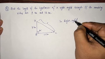 Find the length of the hypotenuse of a right angled triangle if remaining sides are 9 cm and 12 cm