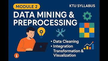 Module 2: Data Mining & Preprocessing | KTU FDS | Data Cleaning, Integration & Visualization