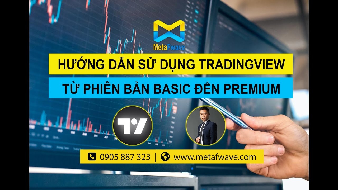 HƯỚNG DẪN SỬ DỤNG TRADINGVIEW | BASIC ĐẾN PREMIUM | INSTRUCTIONS FOR ...