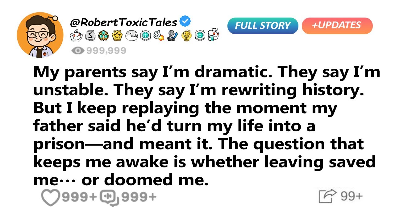 My parents say I’m dramatic. They say I’m unstable. They say I’m rewriting..- Family Tales