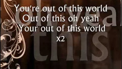 "Out Of This World" W/ Lyrics