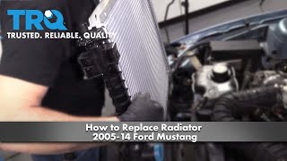 How To Replace Radiator 2005-14 Ford Mustang