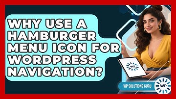 Why Use A Hamburger Menu Icon For WordPress Navigation? - WP Solutions Guru