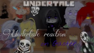 |Undertale reaction to Gaster| [🇷🇺/🇺🇸]