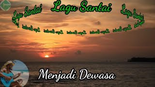 Musik Reggae, Lagu Santai - Menjadi Dewasa | Slow Reggae, Musik Santai