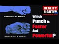 Horizontal Fist Punch or Vertical Fist Punch? | Why You Need Both Strikes