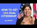 How to Get Dual Citizenship in the US in 2021?