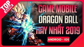 [Topgame] Tổng Hợp Game 7 Viên Ngọc Rồng ( Super Dragon Ball ) Hay Nhất 2019