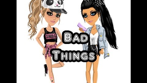 MSP Music Video - Bad Things