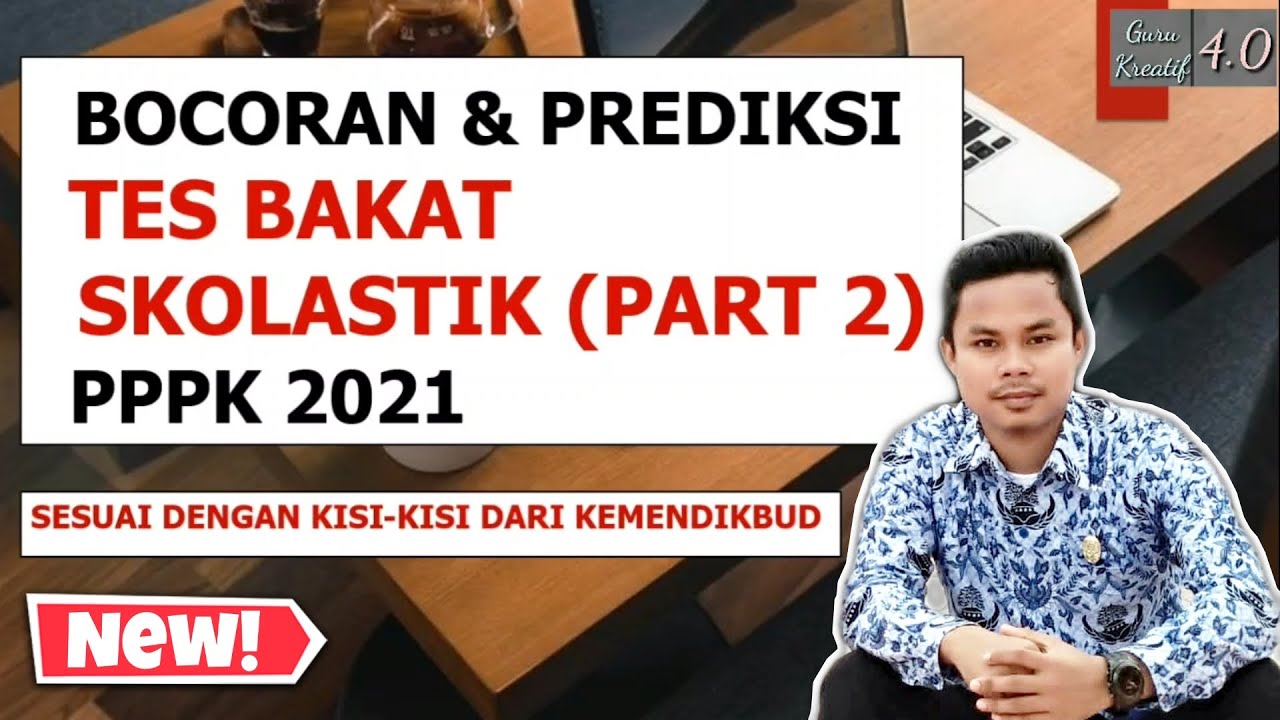 BOCORAN DAN PREDIKSI TES BAKAT SKOLASTIK PENALARAN PART 2 UNTUK SELEKSI PPPK 2021