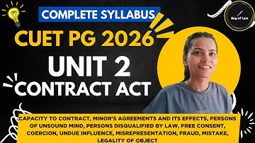 Contract Act Unit 2 | Minor’s Agreement, Free Consent & Legality of Object | CUET PG LLM 2026