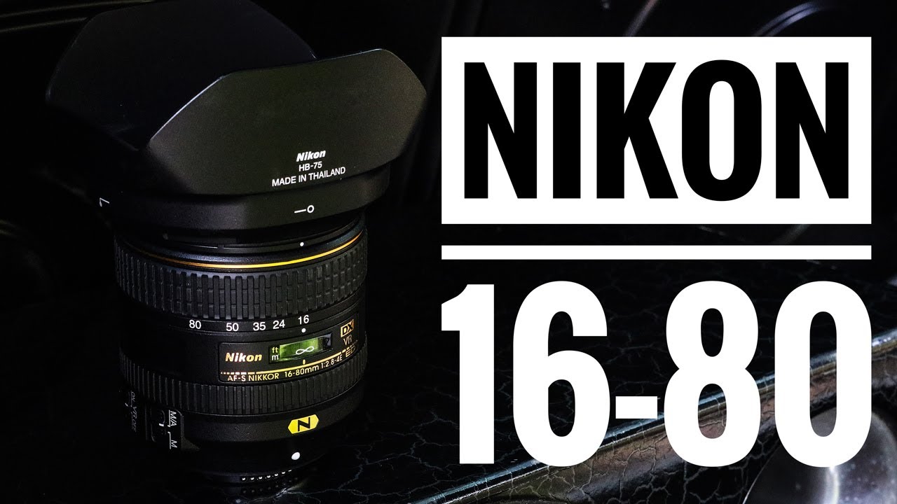 Nikon 16-80mm f/2.8-4E VR Review - YouTube