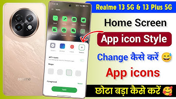 Realme 13 5g App icon Style Setting Kaise Kare | Realme 13 me App icon Chhota Bada Kaise Kare