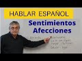 Expresar sentimientos y afectos en español