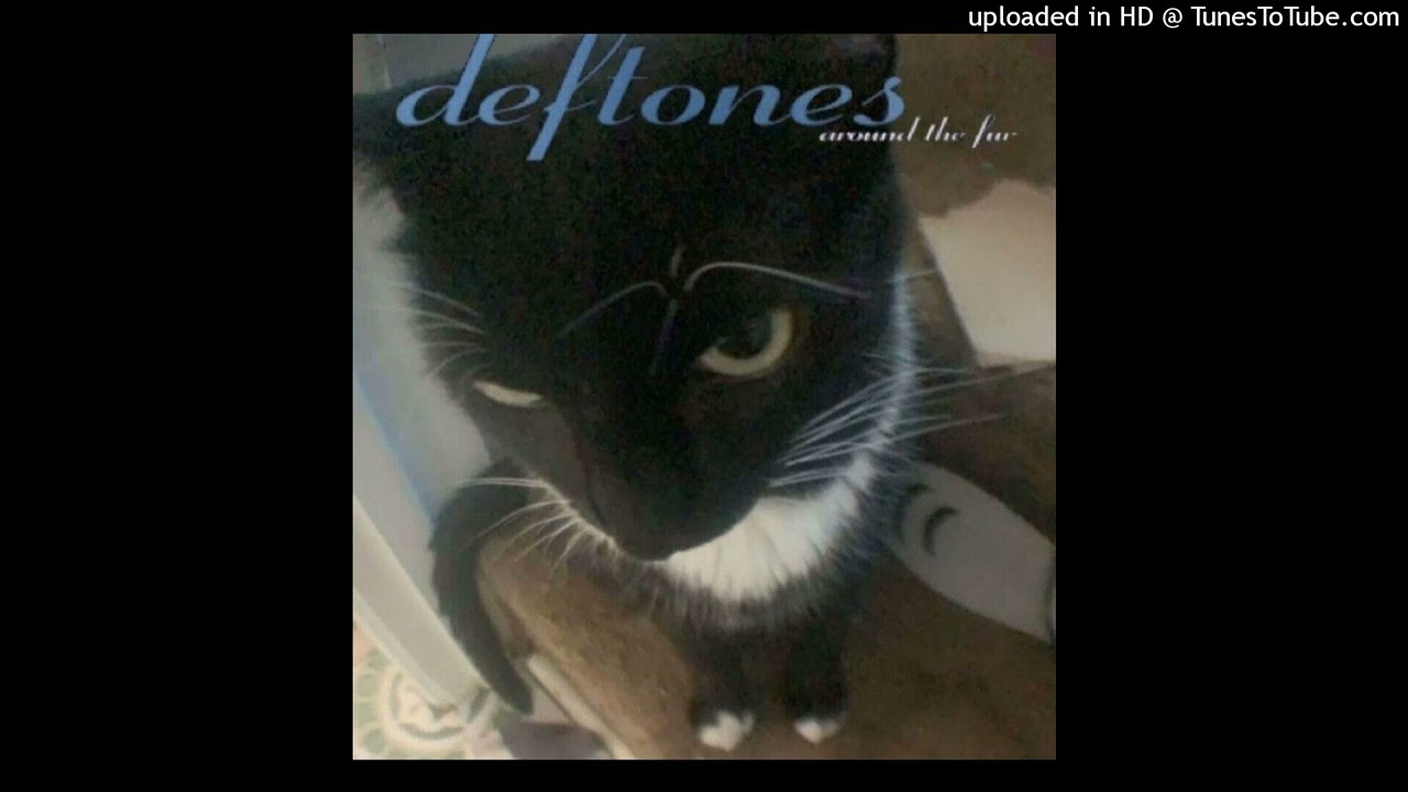 deftones - my own summer / mascara / be quiet and drive