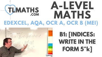 A-Level Maths: B1-10 [Indices: Write in the form 5^k]