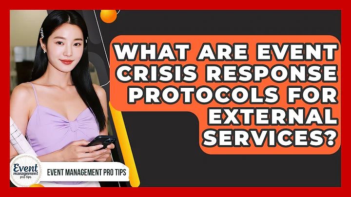 What Are Event Crisis Response Protocols For External Services? - Event Management Pro Tips