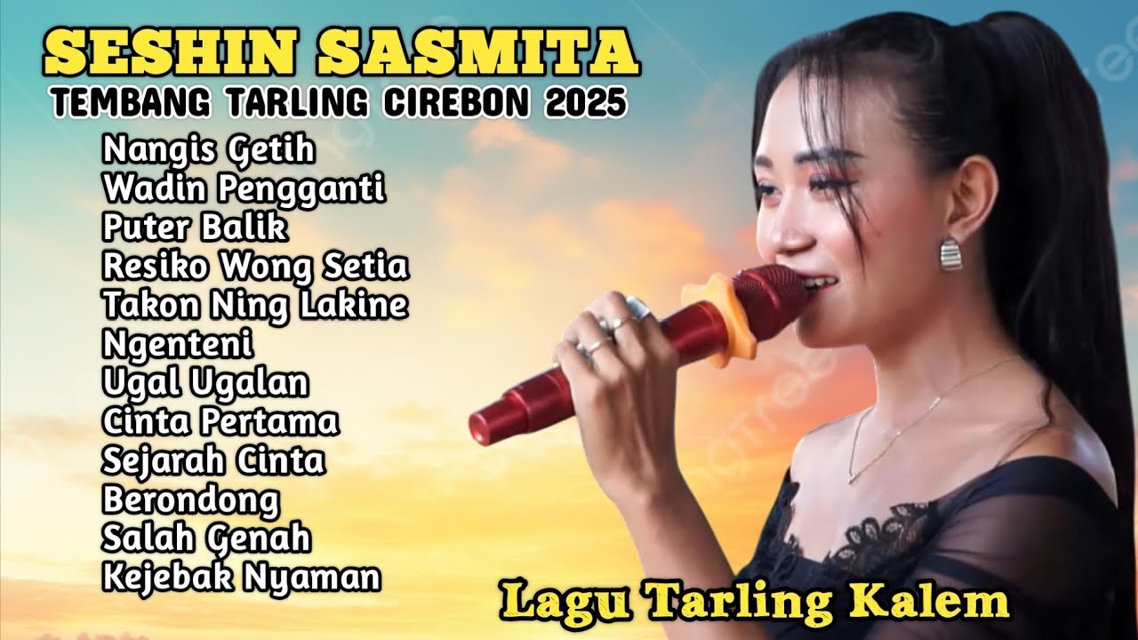 🔴Lagu Tarling Santai || SESHIN SASMITA || Tembang Tarling Cirebonan 2025
