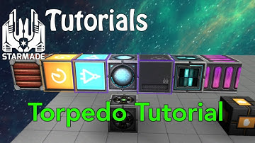 Starmade Tutorials ep4: How to build a self propelling Torpedo
