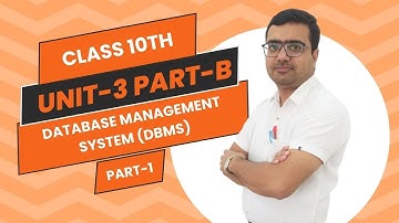 Class-10th | Part-B Unit-3 Database Management System | Part-1