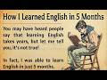 How to Learn English Fast 🔥 || My English Learning Story || Graded Reader ✅ || ESL || English Tips