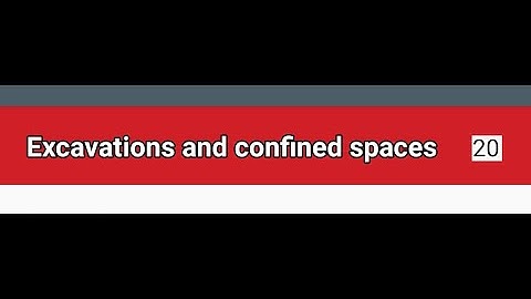 15. HS&E CSCS Exam EXCAVATIONS AND CONFINED SPACES 20 Questions for OPERATIVES 2021