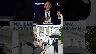 Obama Blasts Trump Over Media Restrictions: ‘You Can’t Do That’ Update