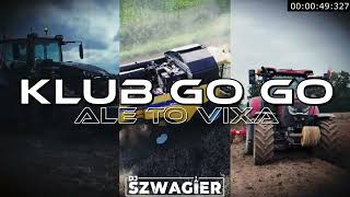 Endriu &amp; Dawid Obserwator &amp; Boski Heniek - Klub Go Go (SZWAGIER MASH)