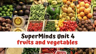 Super Minds Unit 4 Lunchtime Ep. 8: Fruits and Vegetables (Page 54)