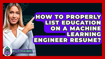 How To Properly List Education On A Machine Learning Engineer Resume? - Next LVL Programming