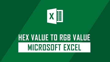How to Convert Hex Color Values in to RGB Values in Microsoft Excel