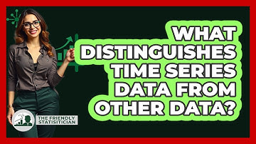 What Distinguishes Time Series Data From Other Data?