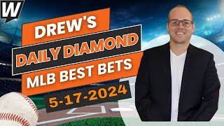 MLB Picks Today: Drew’s Daily Diamond | MLB Predictions and Best Bets for Friday, May 17