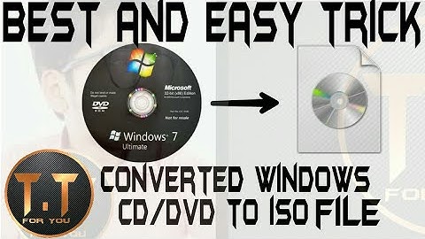 How to convert Windows 7/8/10/xp/vista CD/DVD into ISO file latest 2019