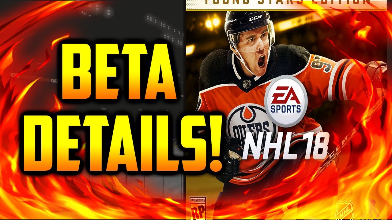 EVERYTHING YOU NEED TO KNOW ABOUT NHL 18 BETA! NHL 18 BETA ALL MODES