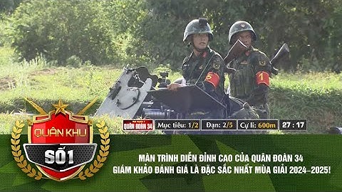 MÀN TRÌNH DIỄN ĐỈNH CAO CỦA QUÂN ĐOÀN 34 – GIÁM KHẢO ĐÁNH GIÁ LÀ ĐẶC SẮC NHẤT MÙA GIẢI 2024–2025!