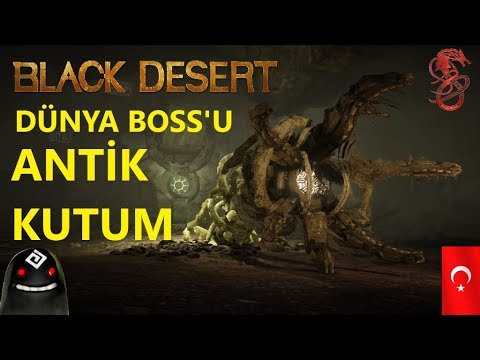 Black Desert Dünya Boss&rsquo;u Antik Kutum - Konumu ve Tüm savaş