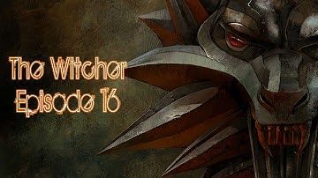 The Witcher - Part Sixteen - Ghouls And Crashes