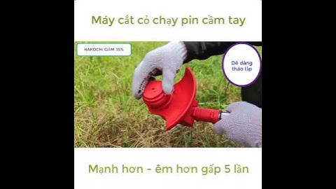 MÁY CẮT CỎ CHẠY PIN CẦM TAY