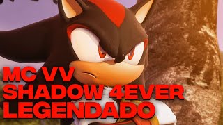 MC VV - Shadow 4EVER (legendado)