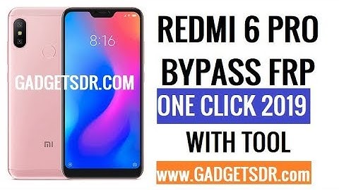 Mi A2 (Redmi 6 Pro) FRP Bypass (Google Account Unlock) One Click -2019