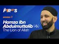 Hamza Ibn Abdulmuttalib (ra): The Lion of Allah | The Firsts by Dr. Omar Suleiman