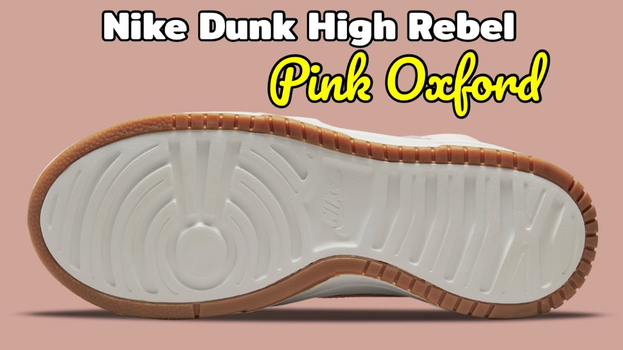 PINK OXFORD Nike Dunk High Rebel DETAILED LOOK and Release Update