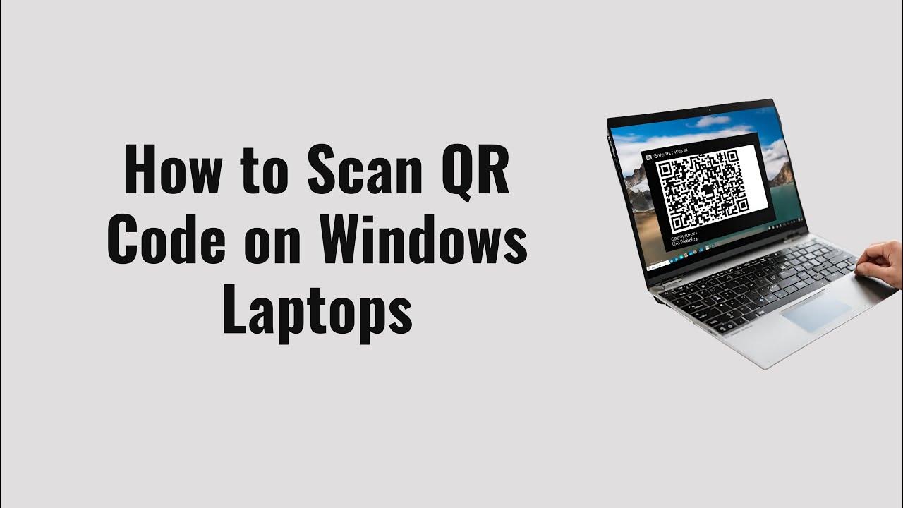 How to Scan QR Code on Windows Laptops | Scan QR codes on a laptop ...