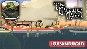The Greater Good Gameplay (Android, iOS)