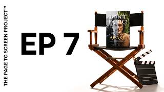 EP 7: One Page, One Minute: Cutting a Screenplay to Runtime | THE PAGE TO SCREEN PROJECT™