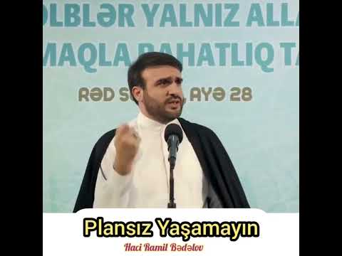 Plansız yaşamayın Hacı Ramil